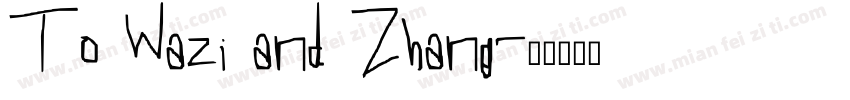 To Wazi and Zhang字体转换